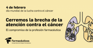 Cerremos la brecha de la atención contra el cáncer: el compromiso de la profesión farmacéutica